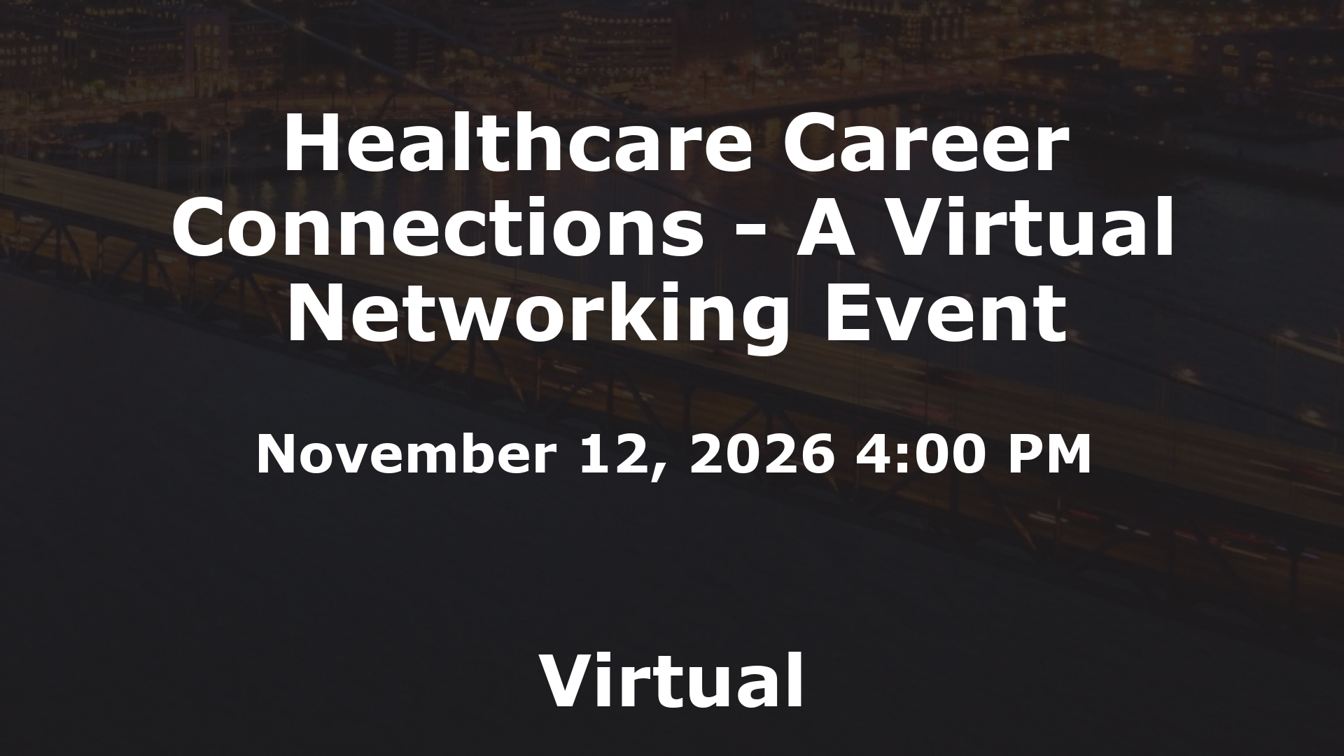 Healthcare Career Connections - A Virtual Networking Event event image
